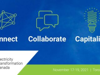 A promo image for Electricity Transformation Canada 2021. Icons and words read: Connect, Collaborate, Capitalize. Event date: November 17-19, 2021, Toronto, Ontario. Electricity Transformation Canada logo on bottom left.